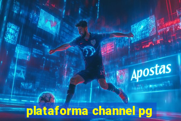 plataforma channel pg